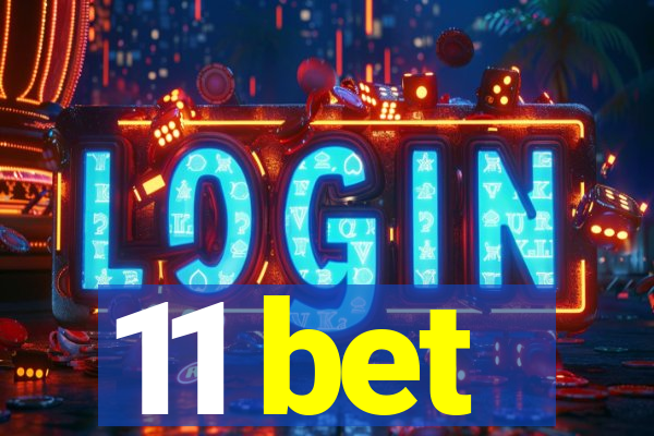 11 bet